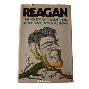 Reagan the political chameleon by Edmund G. (PAT) Brown & Bill Brown - Praeger